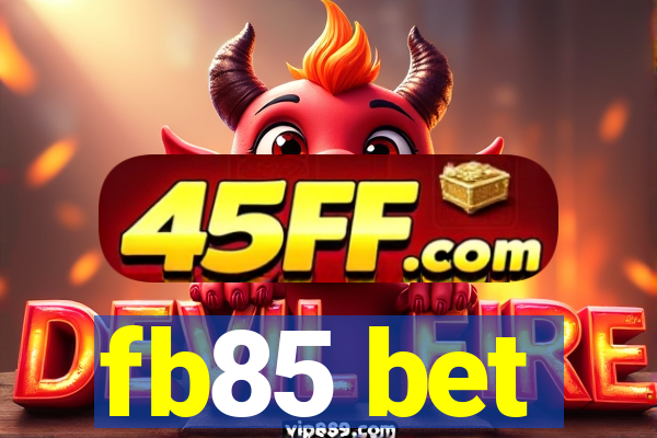 fb85 bet